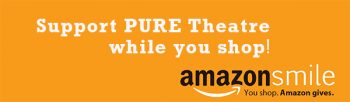 Amazon Smile - Support PURE Theatre while you shop